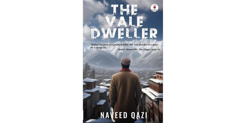 The-Vale-Dweller-Is-a-Newest-Addition-in-Kashmiri-Fiction The Vale Dweller Is a Newest Addition in Kashmiri Fiction
