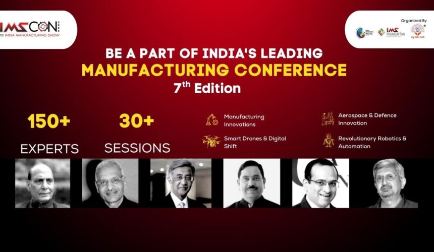 IMS Conference 2025: India’s Manufacturing Leaders to Gather in Bengaluru on November 7 and 8