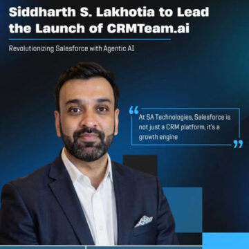 SA Technologies Launches CRMTeam.ai to Move Enterprises from “Rented Talent” to Agentforce-Driven Outcomes; Appoints Siddharth S. Lakhotia to Lead Practice