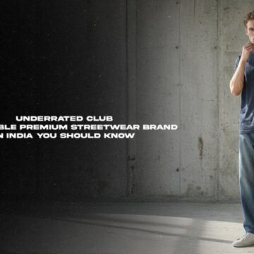 Underrated club: Affordable premium Streetwear Brand in India You Should Know