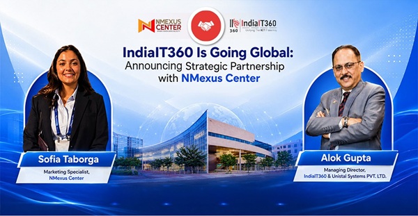 IndiaIT360 IndiaIT360 Is Going Global: Announces Strategic Partnership with NMexus Center