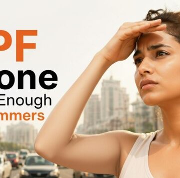 Why SPF Alone Isn’t Enough in Indian Summers