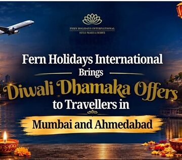 Fern Holidays Fern Holidays International Brings Diwali Dhamaka Offers to Travellers in Mumbai and Ahmedabad