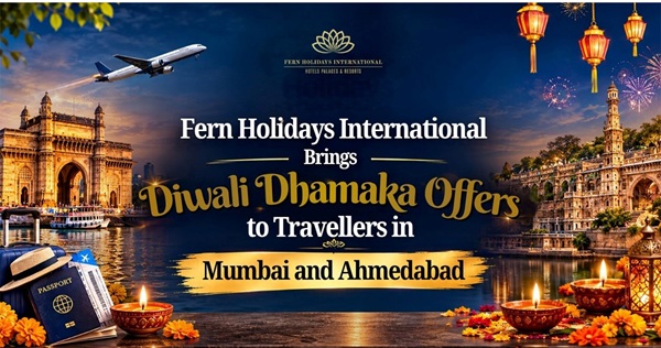 Fern Holidays Fern Holidays International Brings Diwali Dhamaka Offers to Travellers in Mumbai and Ahmedabad