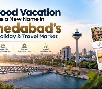 Oakwood-Vacatio Oakwood Vacation Emerges as a New Name in Ahmedabad’s Growing Holiday & Travel Market