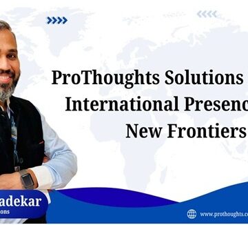 ProThoughts Solutions ProThoughts Solutions Expands International Presence with New Frontiers